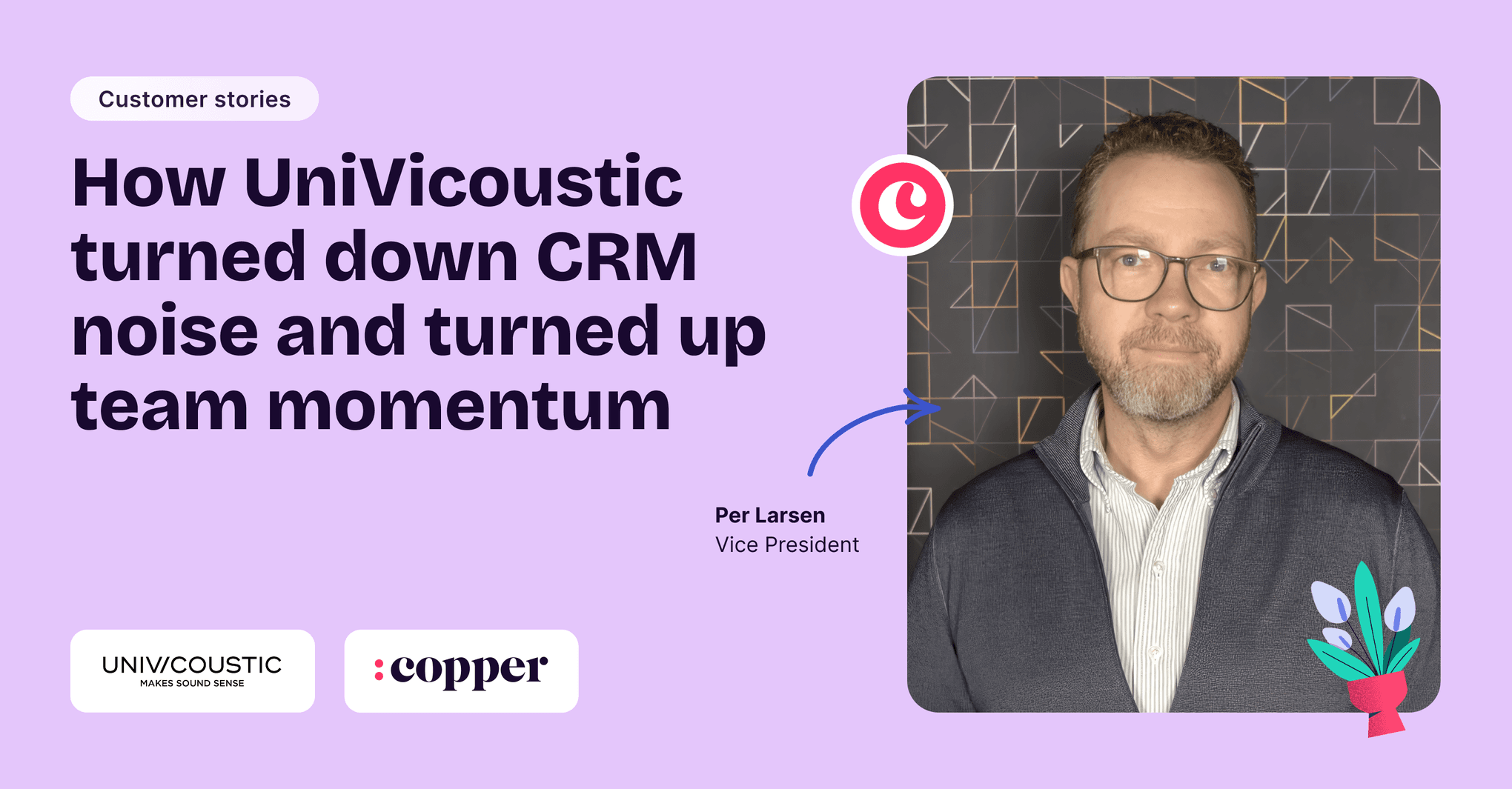 Featured image: How UniVicoustic turned down CRM noise and turned up team momentum